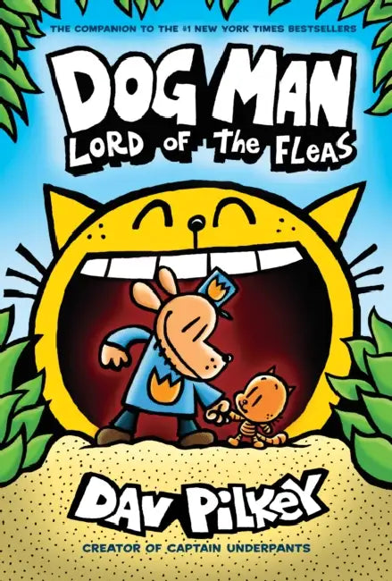 Dog Man #05: Lord Of The Fleas by Dav Pilkey