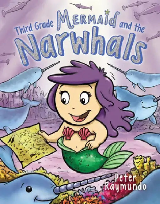 Third Grade Mermaid and the Narwhals by Peter Raymundo
