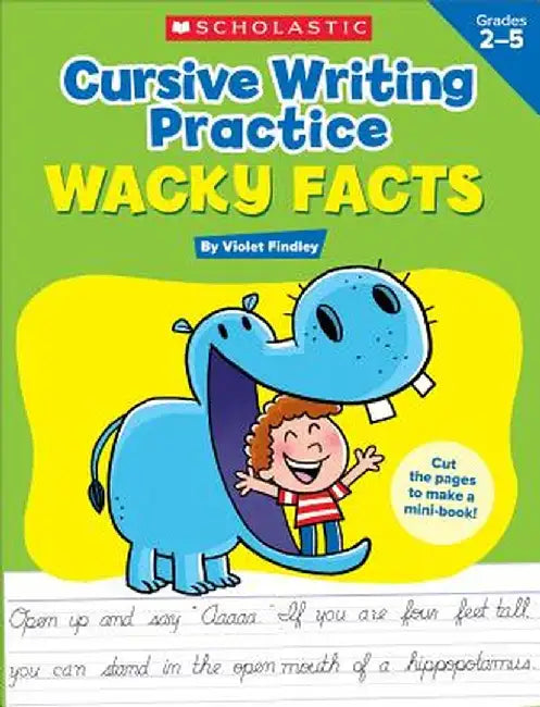 Cursive Writing Practice: Wacky Facts: Grades 2-5 by Violet Findley