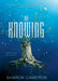 The Knowing by Sharon Cameron