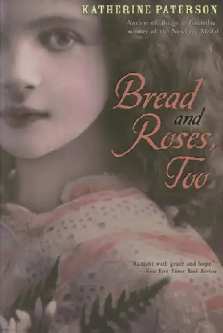 Bread and Roses, Too by Katherine Paterson
