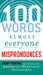 100 Words Almost Everyone Mispronounces by Editors of the American Heritage Di