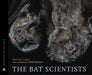The Bat Scientists by Mary Kay Carson