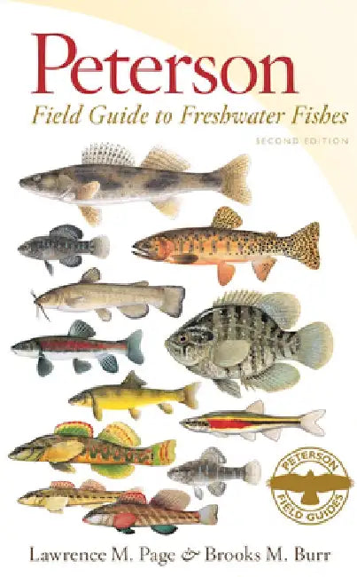 Peterson Field Guide to Freshwater Fishes, Second Edition by Lawrence M. Page