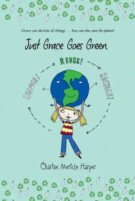 Just Grace Goes Green by Charise Mericle Harper