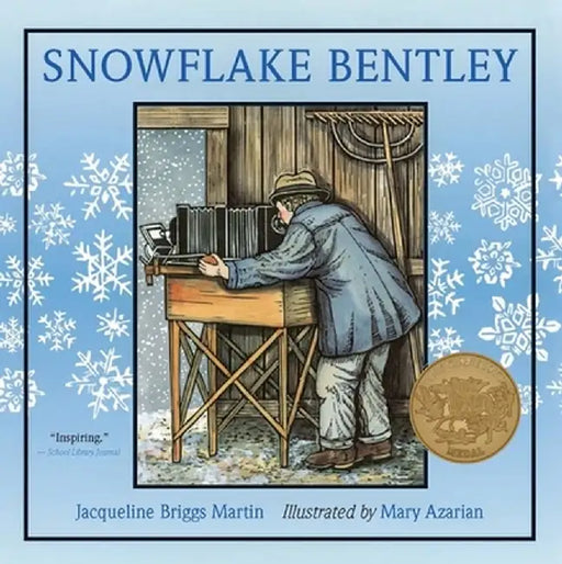Snowflake Bentley by Jacqueline Briggs Martin