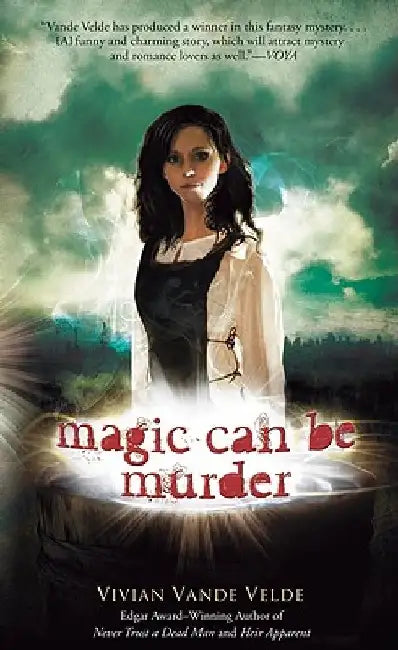 Magic Can Be Murder by Vivian Vande Velde