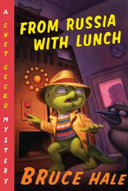 From Russia with Lunch: A Chet Gecko Mystery by Bruce Hale