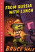 From Russia with Lunch: A Chet Gecko Mystery by Bruce Hale