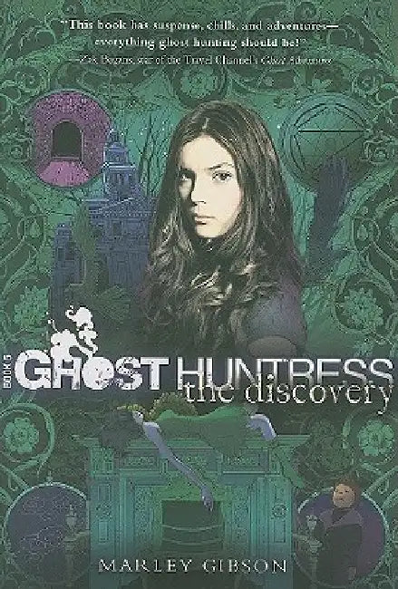 Ghost Huntress Book 5: The Discovery by Marley Gibson