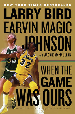 When the Game Was Ours by Larry Bird