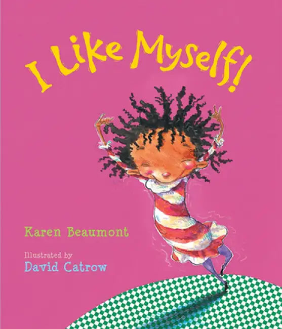 I Like Myself! by Karen Beaumont