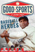 Baseball Heroes by Glenn Stout