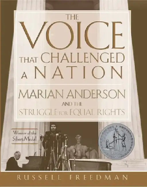 The Voice That Challenged a Nation: A Newbery Honor Award Winner by Russell Freedman