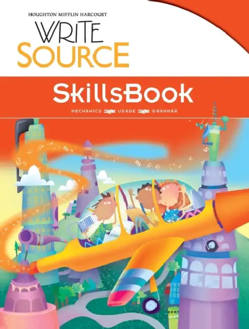 Write Source SkillsBook Student Edition Grade 3 by Houghton Mifflin Harcourt