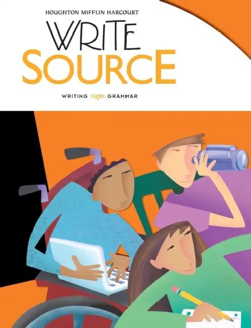 Write Source Student Edition Grade 11 by Houghton Mifflin Harcourt