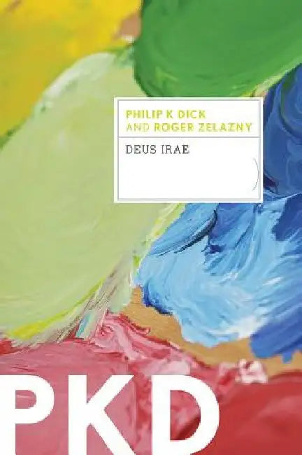 Deus Irae by Philip K. Dick