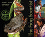 The Frog Scientist by Pamela S. Turner