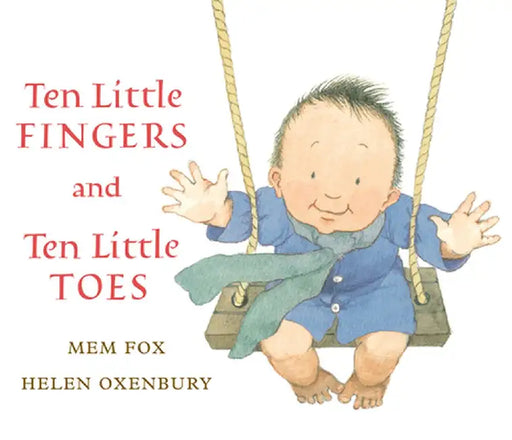 Ten Little Fingers and Ten Little Toes by Mem Fox