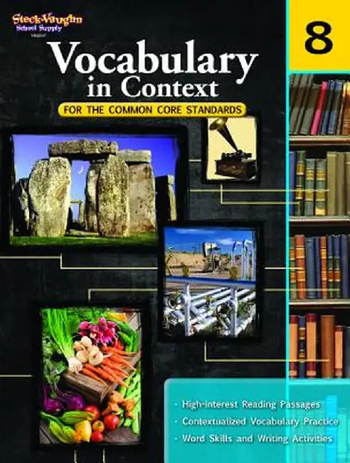 Vocabulary in Context for the Common Core Standards, Grade 8 by Steck-Vaughn Company