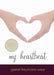 My Heartbeat: A Printz Award Winner by Garret Freymann-Weyr