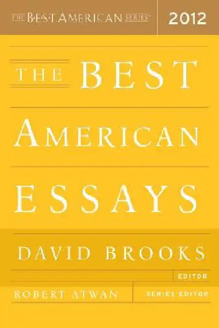 The Best American Essays 2012 by Robert Atwan