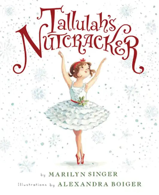 Tallulah's Nutcracker by Alexandra Boiger