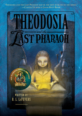 Theodosia and the Last Pharaoh by R. L. Lafevers