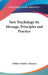 New Psychology Its Message, Principles and Practice by William Walker Atkinson