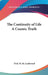 The Continuity of Life A Cosmic Truth by Prof W. M. Lockwood