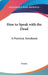 How to Speak with the Dead: A Practical Handbook by Sciens