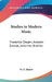 Studies in Modern Music: Frederick Chopin, Antonin Dvorak, Johannes Brahms by W. H. Hadow