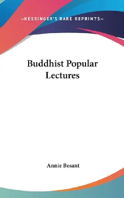 Buddhist Popular Lectures by Annie Besant