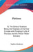 Plotinus: V1 The Ethical Treatises Being the Treatises of the First Ennead with Porphyry's Life of Plotinus and the Preller-Ritter Extracts by Stephen MacKenna