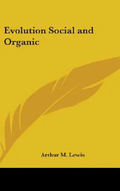 Evolution Social and Organic by Arthur M. Lewis