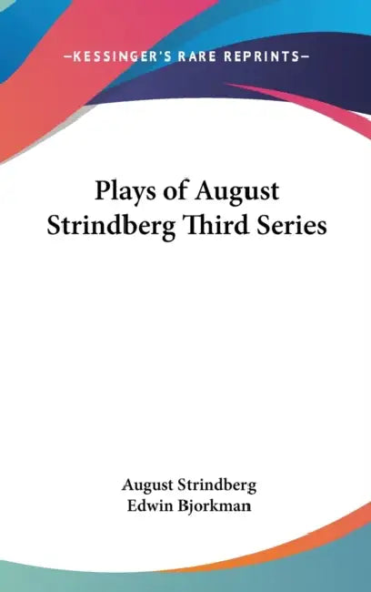 Plays of August Strindberg Third Series by August Strindberg, Edwin Bjorkman