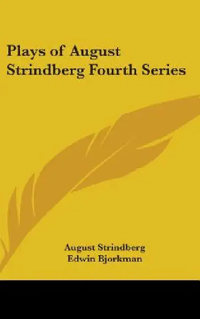 Plays of August Strindberg Fourth Series by August Strindberg, Edwin Bjorkman