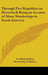 Through Five Republics on Horseback Being an Account of Many Wanderings in South America by G. Whitfield Ray, Reverend J. G. Brown