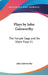 Plays by John Galsworthy: The Forsyte Saga and Six Short Plays V1 by John Galsworthy