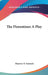 The Florentines A Play by Maurice V. Samuels