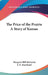 The Price of the Prairie A Story of Kansas by Margaret Hill McCarter, J. N. Marchand