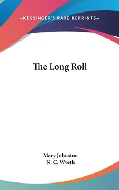 The Long Roll by Mary Johnston, N. C. Wyeth