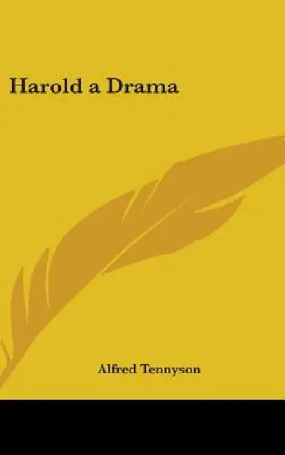Harold a Drama by Alfred Tennyson