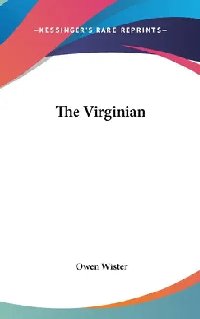 The Virginian by Owen Wister