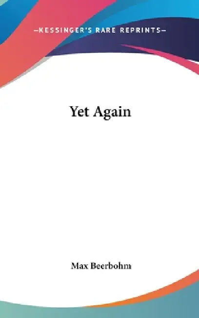 Yet Again by Max Beerbohm