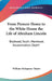 From Pioneer Home to the White House the Life of Abraham Lincoln: Boyhood, Youth, Manhood, Assassination, Death by William Makepeace Thayer