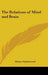 The Relations of Mind and Brain by Henry Calderwood