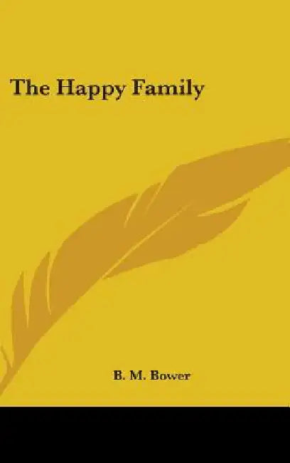 The Happy Family by B. M. Bower