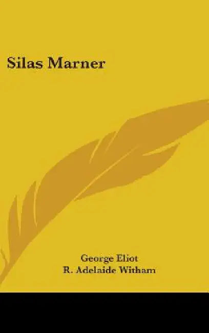 Silas Marner by George Eliot, R. Adelaide Witham