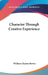 Character Through Creative Experience by William Clayton Bower